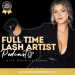 Full time lash artist podcast